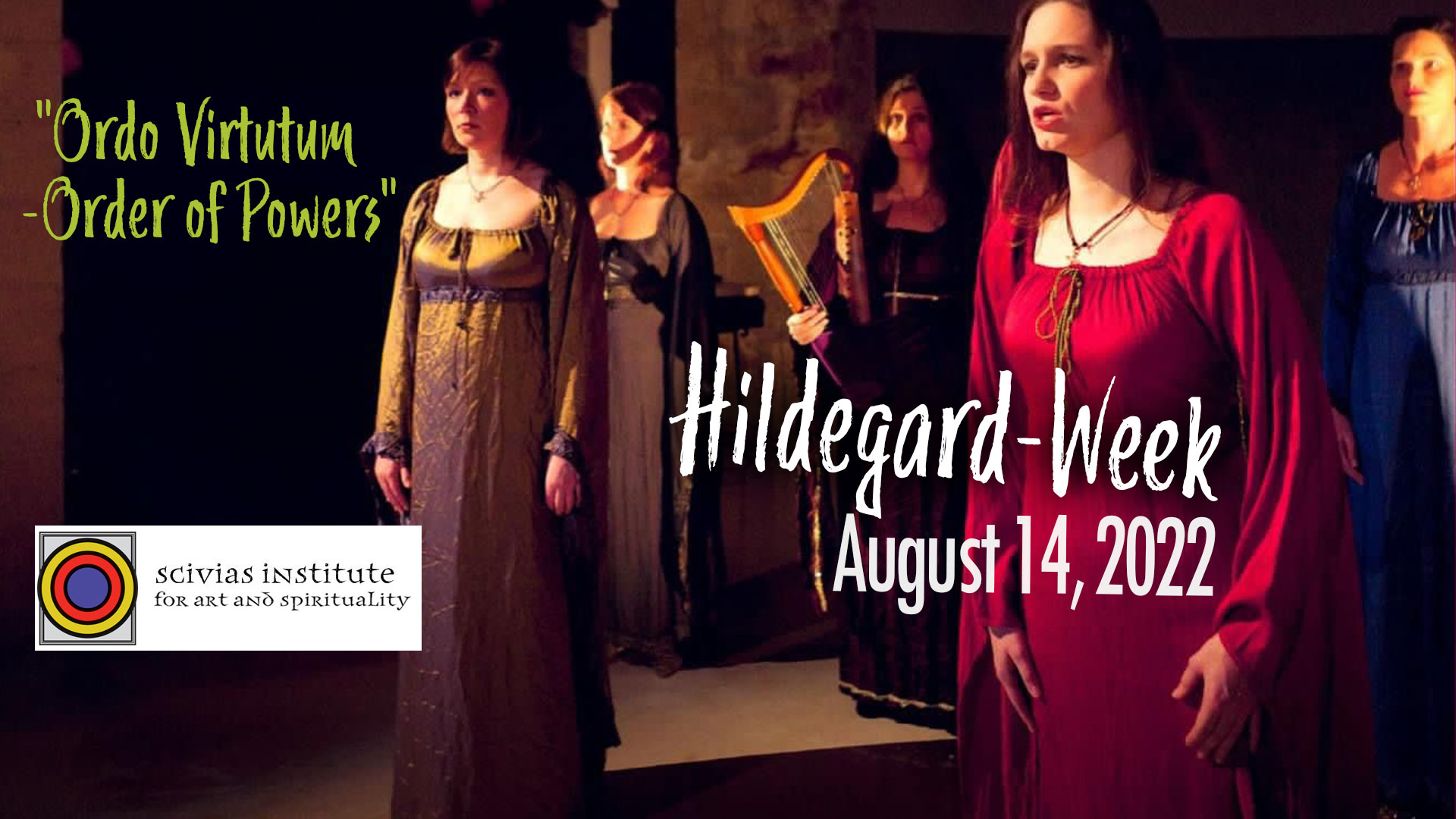 Experience the Beauty and Inspiration of Hildegard’s “Ordo Virtutum – Order of Powers”
